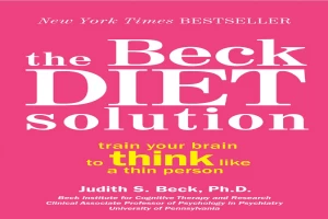 Book cover of The Beck Diet Solution: Train Your Brain to Think Like a Thin Person by Judith S. Beck Book cover of The Beck Diet Solution: Train Your Brain to Think Like a Thin Person by Judith S. Beck
